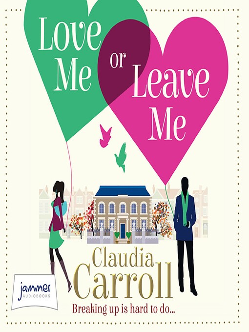 Title details for Love Me Or Leave Me by Claudia Carroll - Available
